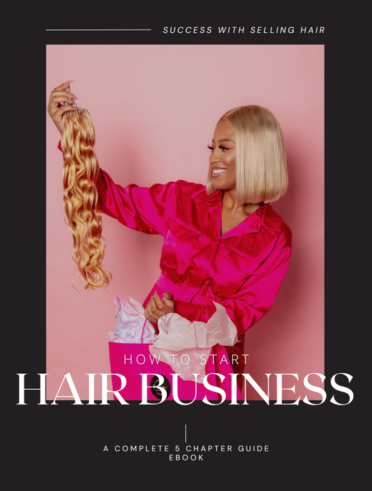 HOW TO START YOUR HAIR BUSINESS EBOOK
